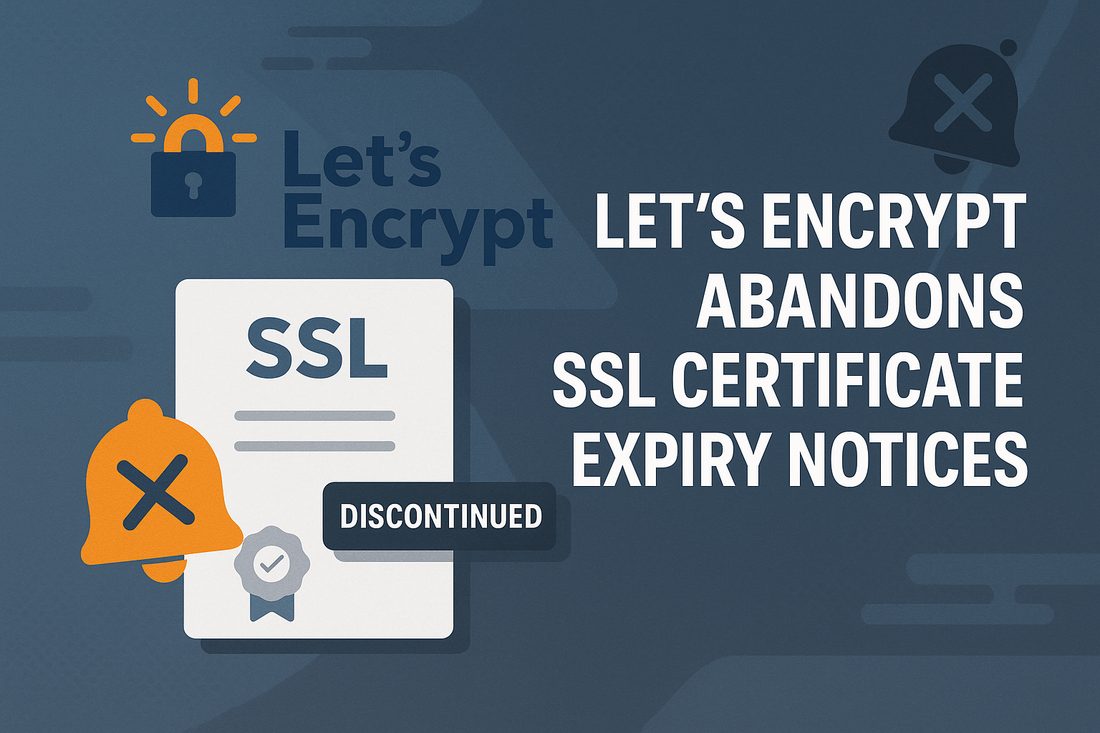 Let’s Encrypt Abandons SSL Expiration Notifications